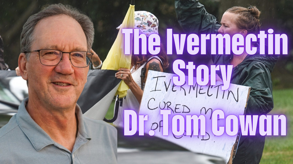 The Ivermectin Story – Dr. Tom Cowan